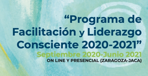 Programa de Facilitaci&oacute;n, liderazgo y participaci&oacute;n consciente 2020-2021.